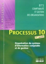 Processus 10 ;  Organisation Du Systeme D'Information Comptable Bts Cgo 2e Annee ; Livre De L'Eleve ; Edition 2002