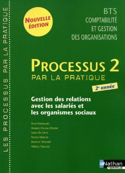 Bertrand.pt - Processus 2 ; Bts Comptabilité Et Gestion Des Organisations ; 2ème Année ; Organisation Du Système D'Information Comptable Et De Gestion ; Livre De L'Élève (Édition 2009)