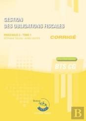 Processus 3 : Gestion Des Obligations Fiscales Tome 1 ; Bts Cg ; Corrigé (Édition 2025)