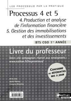 Bertrand.pt - Processus 4 Et 5 ; Bts Cgo 1ère Année ; 4.Production Et Analyse De L'Information Financière ; 5.Gestion Des Immobilisations Et Des Investissements ; Livre Du Professeur