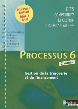 Bertrand.pt - Processus 6 Bts 2e Annee Cgo - Gestion De La Tresorie Et Du Financement - Les Processus - Eleve 2010