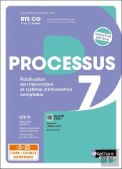 Processus 7 - Fiabilisation De L'Information Et Système D'Information Comptable - Bts Cg 1re Et 2e Années - Coll. Les Processus Cg - Éd. 2025 - Livre + Licence