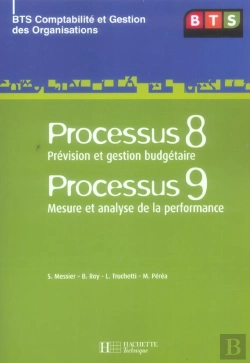 Bertrand.pt - Processus 8, Prevision Et Gestion Budgetaire Et 9, Mesure Et Analyse De La Performance ; Bts Cgo ; Eleve (Edition 2006)