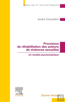 Bertrand.pt - Processus De Réhabilitation Des Auteurs De Violences Sexuelles : Un Modèle Psychanalytique