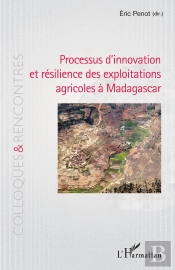Processus D'Innovation Et Résilience Des Exploitations Agricoles À Madagascar