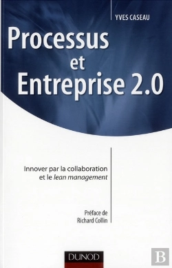 Bertrand.pt - Processus Et Entreprise 2.0 - Innover Par La Collaboration Et Le Lean Management