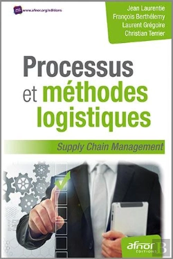 Bertrand.pt - Processus Et Méthodes Logistiques ; Supply Chain Management (2e Éditionà