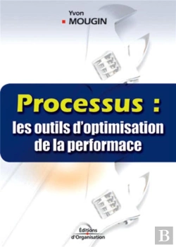 Bertrand.pt - Processus : Les Outils D'Optimisation De La Performance