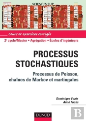 Processus Stochastiques, Processus De Poisson, Chaînes De Markov Et Martingales