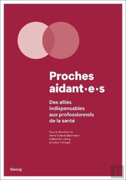 Bertrand.pt - Proches Aidant.E.S : Des Alliés Indispensables Aux Professionnels De La Santé
