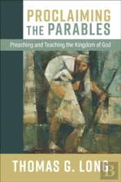 Proclaiming The Parables