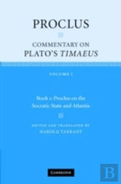 Proclus: Commentary On Plato'S Timaeus: Volume 1, Book 1: Proclus On The Socratic State And Atlantis
