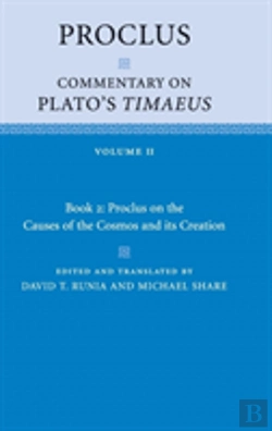 Bertrand.pt - Proclus: Commentary On Plato'S Timaeus: Volume 2, Book 2: Proclus On The Causes Of The Cosmos And Its Creation