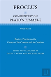 Proclus: Commentary On Plato'S Timaeus: Volume 2, Book 2: Proclus On The Causes Of The Cosmos And Its Creation