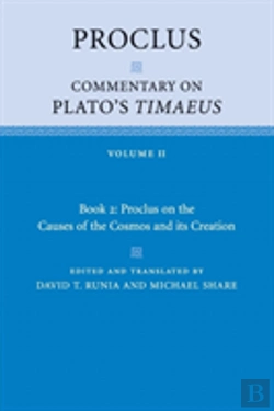 Bertrand.pt - Proclus: Commentary On Plato'S Timaeus: Volume 2, Book 2: Proclus On The Causes Of The Cosmos And Its Creation