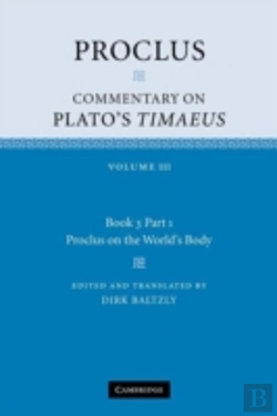 Bertrand.pt - Proclus: Commentary On Plato'S Timaeus: Volume 3, Book 3, Part 1, Proclus On The World'S Body