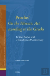 Proclus' On The Hieratic Art According To The Greeks