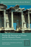 Proclus The Successor On Poetics And The Homeric Poems