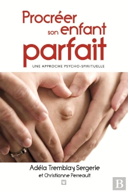 Bertrand.pt - Procréer Son Enfant Parfait ; Une Approche Psycho-Spirituelle