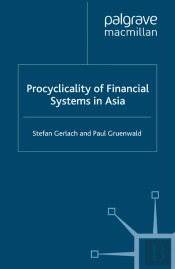 Procyclicality Of Financial Systems In Asia