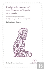 Prodigios Del Maestro Sufí Abu Marwan Al-Yuhanisi De Almería