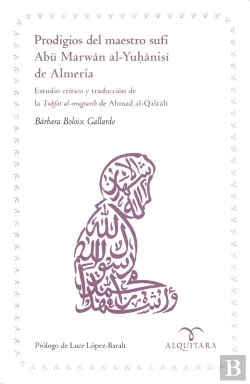 Bertrand.pt - Prodigios Del Maestro Sufí Abu Marwan Al-Yuhanisi De Almería