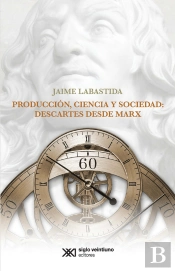 Producción, Ciencia Y Sociedad: Descartes Desde Marx