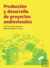 Producción Y Desarrollo De Proyectos Audiovisuales