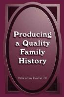 Producing A Quality Family History