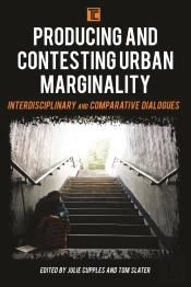 Producing And Contesting Urban Marginality