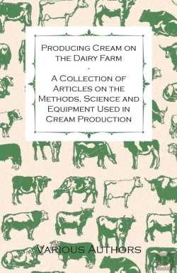 Bertrand.pt - Producing Cream On The Dairy Farm - A Collection Of Articles On The Methods, Science And Equipment Used In Cream Production