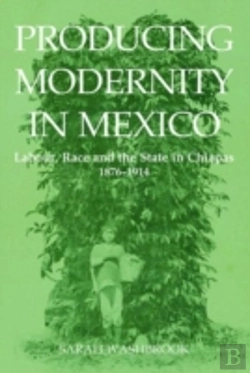 Bertrand.pt - Producing Modernity In Mexico