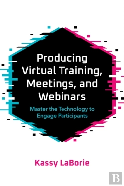 Bertrand.pt - Producing Virtual Training, Meetings, And Webinars