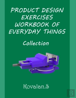 Bertrand.pt - Product Design Exercises Workbook Of Everyday Things