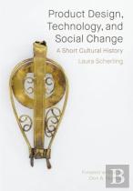 Product Design, Technology, And Social Change