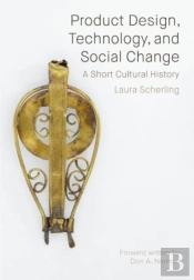 Product Design, Technology, And Social Change