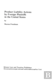 Product Liability Actions By Foreign Plaintiffs In The United States