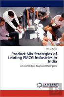 Product Mix Strategies Of Leading Fmcg Industries In India