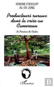 Producteurs Ruraux Dans La Crise Au Cameroun - La Province Du Centre