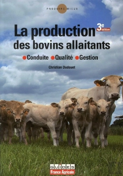 Bertrand.pt - Production De Bovins Allaitants ; Conduite, Qualité, Gestion (3e Édition)