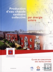 Production D'Eau Chaude Sanitaire Par Energie Solaire - Guide Des Installations Collectives
