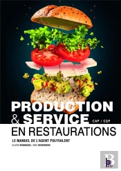 Production & Service En Restaurations : Le Manuel De L'Agent Polyvalent