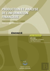 Production Et Analyse De L'Information Financiere T.2 Enonce - Processus 4 Du Bts Cgo 2e Annee