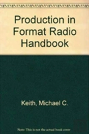 Production In Format Radio Handbook