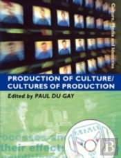 Production Of Culture/Cultures Of Production