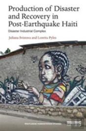 Production Of Disaster And Recovery In Post-Earthquake Haiti