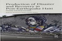 Production Of Disaster And Recovery In Post-Earthquake Haiti