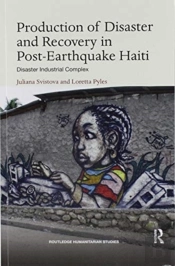 Production Of Disaster And Recovery In Post-Earthquake Haiti