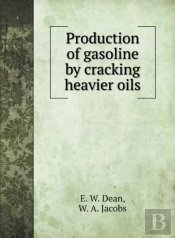 Production Of Gasoline By Cracking Heavi