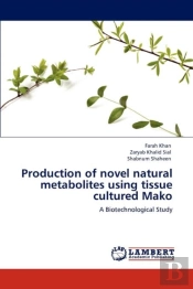 Production Of Novel Natural Metabolites Using Tissue Cultured Mako